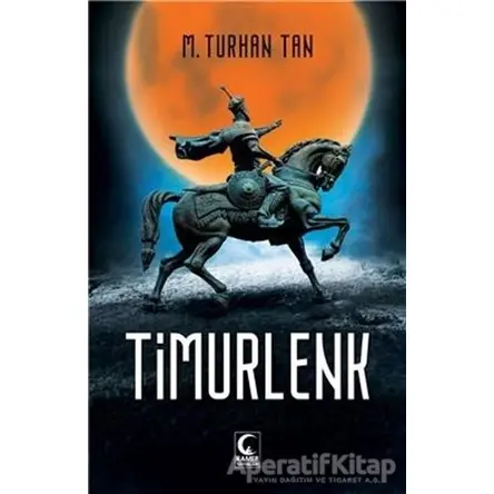 Timurlenk - M. Turhan Tan - Kamer Yayınları