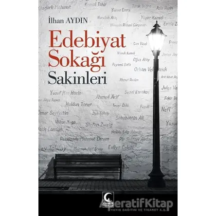 Edebiyat Sokağı Sakinleri - İlhan Aydın - Kamer Yayınları