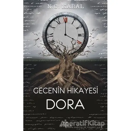 Gecenin Hikayesi - Dora - Nagihan Gökçe Kabal - Ephesus Yayınları