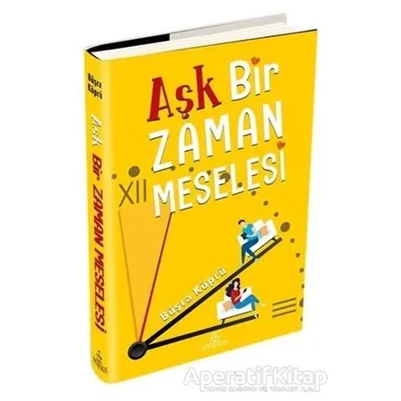 Aşk Bir Zaman Meselesi - Büşra Köprü - Ephesus Yayınları
