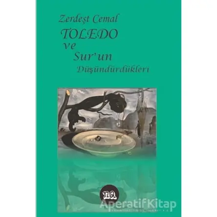 Toledo ve Surun Düşündürdükleri - Zerdeşt Cemal - Na Yayınları
