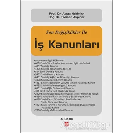Son Değişiklikler İle İş Kanunları - Alpay Hekimler - Ekin Basım Yayın