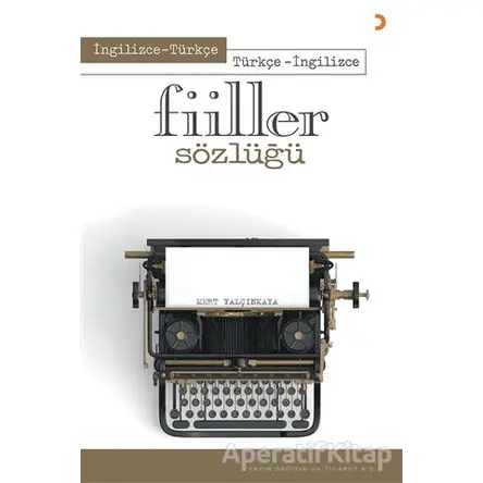 İngilizce - Türkçe Türkçe - İngilizce Fiiller Sözlüğü - Mert Yalçınkaya - Cinius Yayınları