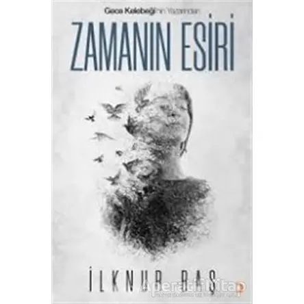 Zamanın Esiri - İlknur Baş - Cinius Yayınları