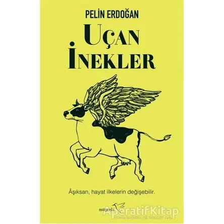 Uçan İnekler - Pelin Erdoğan - Müptela Yayınları