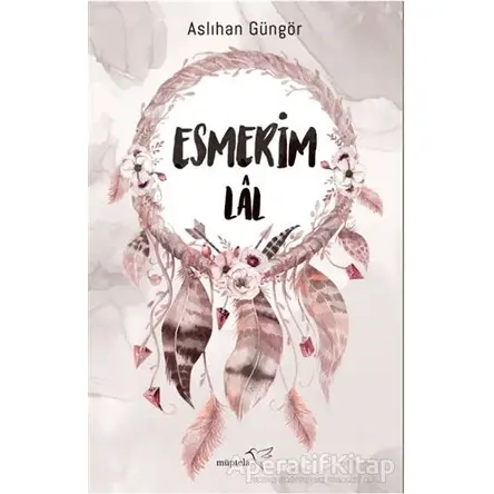 Esmerim-Lal - Aslıhan Güngör - Müptela Yayınları