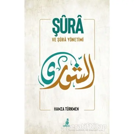 Şura ve Şura Yönetimi - Hamza Türkmen - Ekin Yayınları