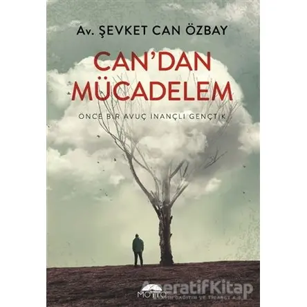 Can`dan Mücadelem - Şevket Can Özbay - Motto Yayınları