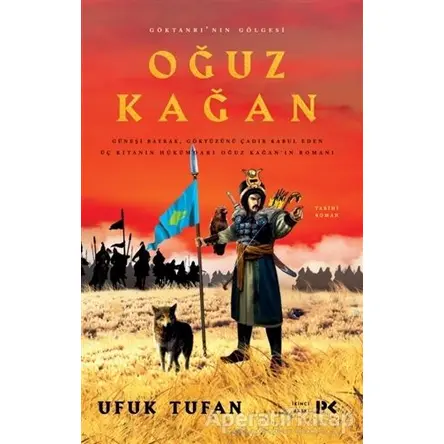 Oğuz Kağan - Göktanrının Gölgesi - Ufuk Tufan - Profil Kitap