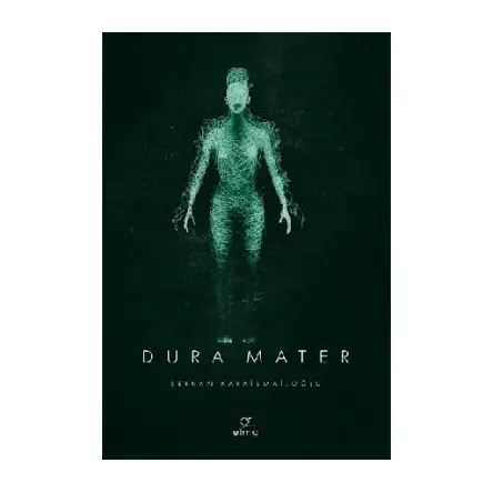 Dura Mater 3. Kitap - Serkan Karaismailoğlu - ELMA Yayınevi