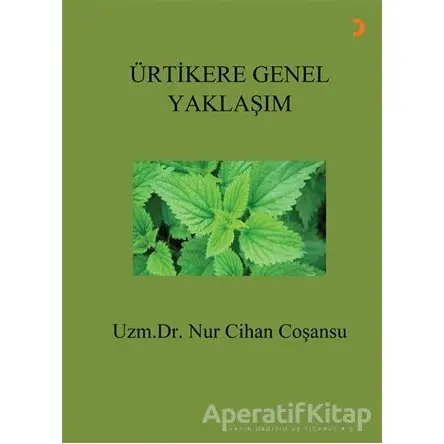 Ürtikere Genel Yaklaşım - Nur Cihan Coşansu - Cinius Yayınları
