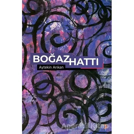 Boğaz Hattı - Aytekin Arıkan - Cinius Yayınları