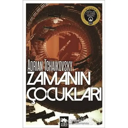 Zamanın Çocukları - Adrian Tchaikovsky - Eksik Parça Yayınları