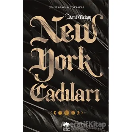 New York Cadıları - Ami McKay - Eksik Parça Yayınları