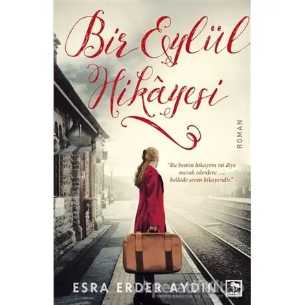 Bir Eylül Hikayesi - Esra Erder Aydın - Çınaraltı Yayınları