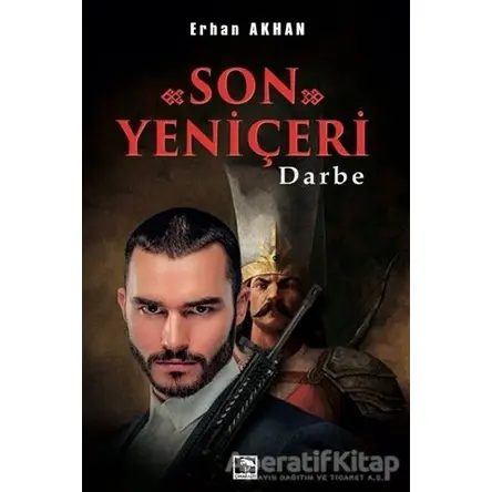 Son Yeniçeri - Erhan Akhan - Çınaraltı Yayınları