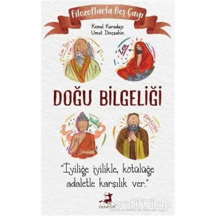 Filozoflarla Beş Çayı: Doğu Bilgeliği - Umut Dinçşahin - Olimpos Yayınları
