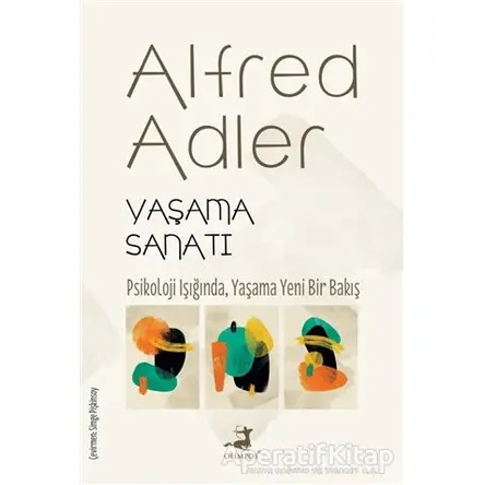 Yaşama Sanatı - Alfred Adler - Olimpos Yayınları