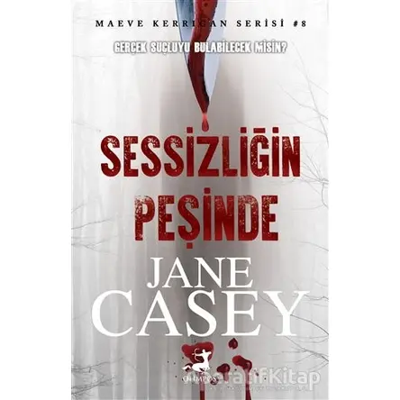Maeve Kerrigan Serisi 8 - Sessizliğin Peşinde - Jane Casey - Olimpos Yayınları