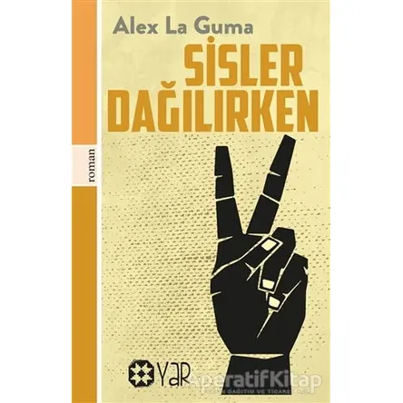 Sisler Dağılırken - Alex La Guma - Yar Yayınları