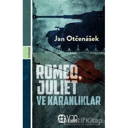 Romeo, Juliet ve Karanlıklar - Jan Otchenachek - Yar Yayınları