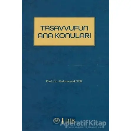 Tasavvufun Ana Konuları - Abdurrezzak Tek - Diyanet İşleri Başkanlığı