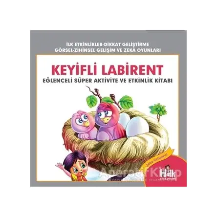 Keyifli Labirent - Eğlenceli Süper Aktivite ve Etkinlik Kitabı - Ferhat Çınar - Halk Kitabevi