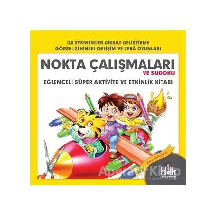 Nokta Çalışmaları ve Sudoku - Eğlenceli Süper Aktivite ve Etkinlik Kitabı