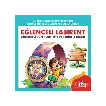 Eğlenceli Labirent - Eğlenceli Süper Aktivite ve Etkinlik Kitabı - Ferhat Çınar - Halk Kitabevi