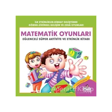 Matematik Oyunları - Eğlenceli Süper Aktivite ve Etkinlik Kitabı - Ferhat Çınar - Halk Kitabevi