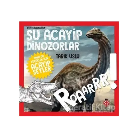 Daha da Küçükler İçin Şu Acayip Dinozorlar - Daha da Küçükler İçin Acayip Şeyler 2