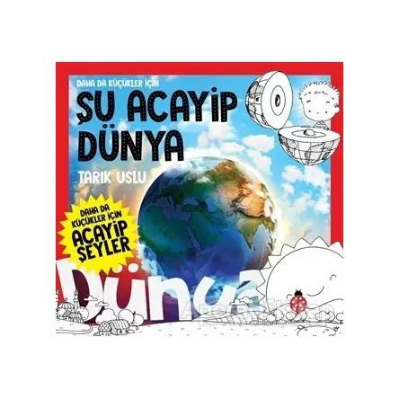 Daha da Küçükler İçin Şu Acayip Dünya - Daha da Küçükler İçin Acayip Şeyler 7