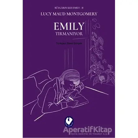 Emily Tırmanıyor - Rüzgarın Kızı Emily 2 - L. M. Montgomery - Cem Yayınevi