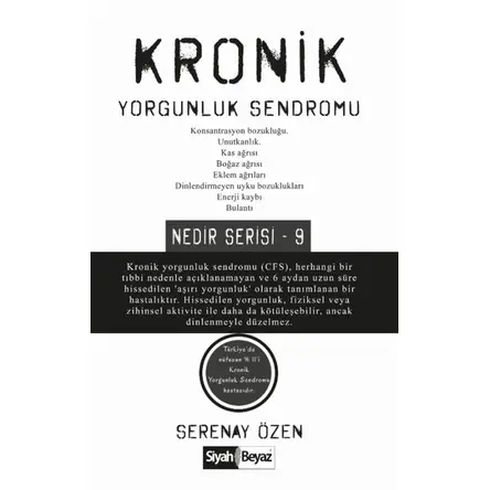 Kronik Yorgunluk Sendromu - Serenay Özen - Siyah Beyaz Yayınları