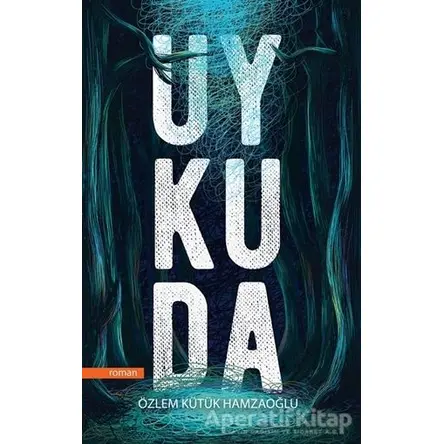 Uykuda - Özlem Kütük Hamzaoğlu - Cinius Yayınları