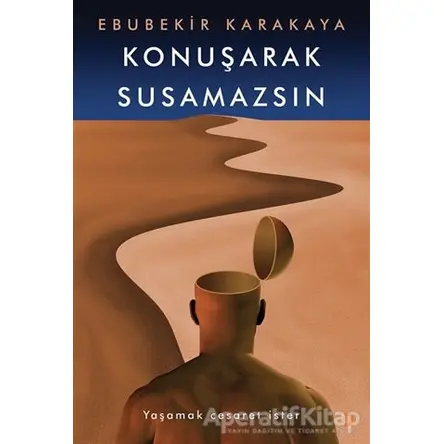 Konuşarak Susamazsın - Ebubekir Karakaya - Cinius Yayınları