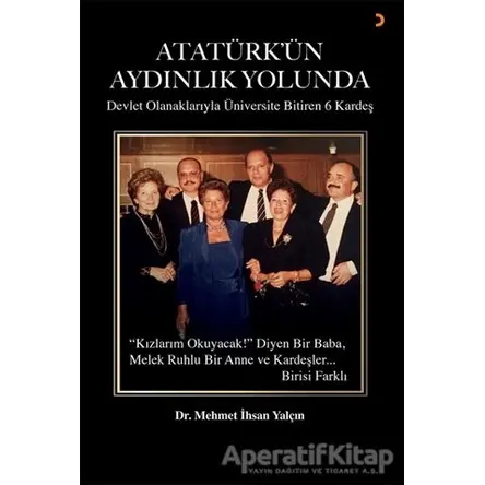 Atatürk’ün Aydınlık Yolunda - Mehmet İhsan Yalçın - Cinius Yayınları