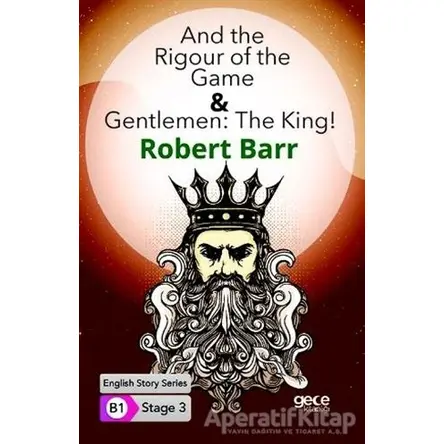 And the Rigour of the Game - Gentlemen: The King - İngilizce Hikayeler B1 Stage 3