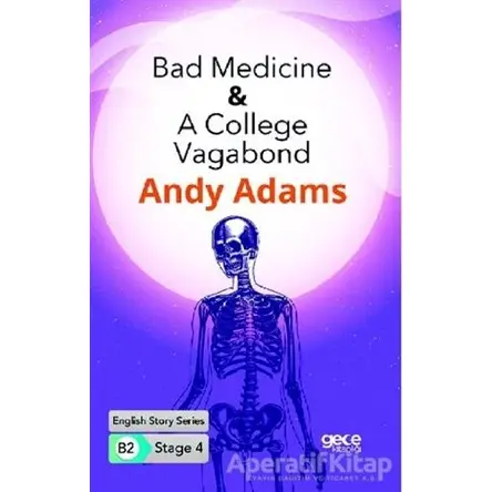 Bad Medicine - A College Vagabond - İngilizce Hikayeler B2 Stage 4 - Andy Adams - Gece Kitaplığı