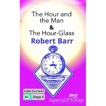The Hour and the Man - The Hour - Glass - İngilizce Hikayeler B2 Stage 4