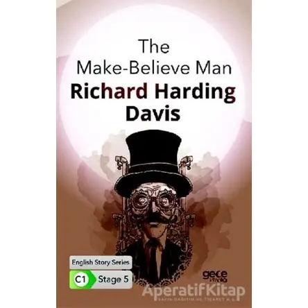 The Make-Believe Man - İngilizce Hikayeler C1 Stage 5 - R. Harding Davis - Gece Kitaplığı