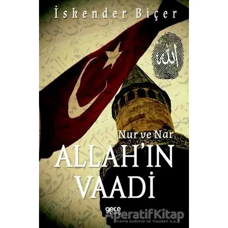 Allahın Vaadi - Nur ve Nar - İskender Biçer - Gece Kitaplığı