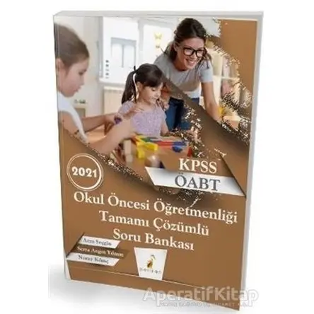 2021 KPSS ÖABT Okul Öncesi Öğretmenliği Tamamı Çözümlü Soru Bankası