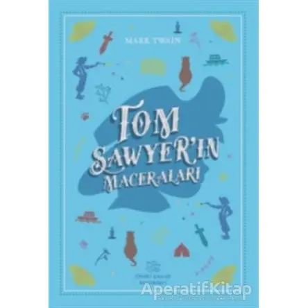 Tom Sawyer’in Maceraları - Mark Twain - İthaki Çocuk Yayınları