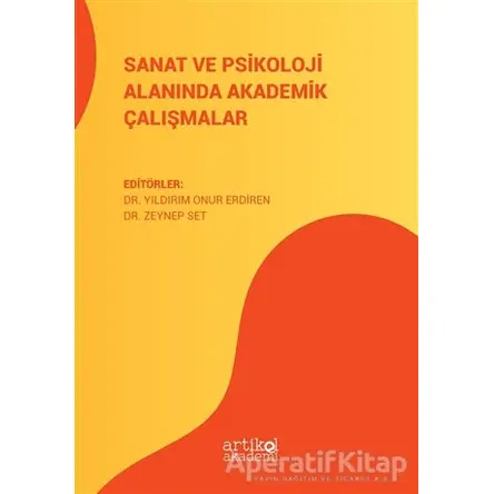 Sanat ve Psikoloji Alanında Akademik Çalışmalar - Zeynep Set - Artikel Yayıncılık