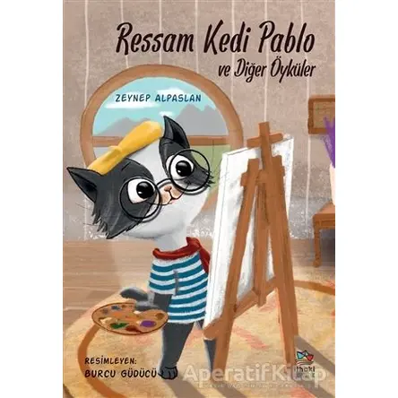 Ressam Kedi Pablo ve Diğer Öyküler - Zeynep Alpaslan - İthaki Çocuk Yayınları