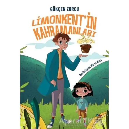 Limonkent’in Kahramanları - Gökçen Zorcu - İthaki Çocuk Yayınları