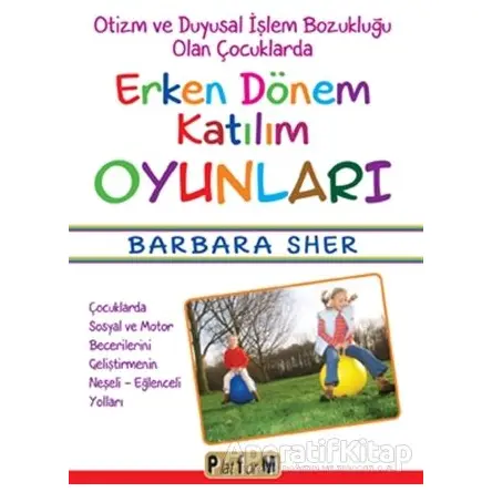 Otizm ve Duyusal İşlem Bozukluğu Olan Çocuklarda Erken Dönem Katılım Oyunları