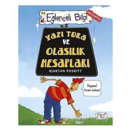 Yazı Tura ve Olasılık Hesapları - Kjartan Poskitt - Eğlenceli Bilgi Yayınları