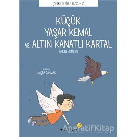Küçük Yaşar Kemal ve Altın Kanatlı Kartal - Önder Yetişen - Tefrika Yayınları